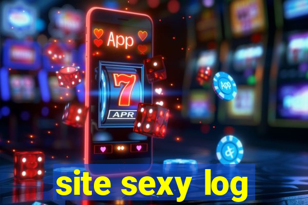 site sexy log